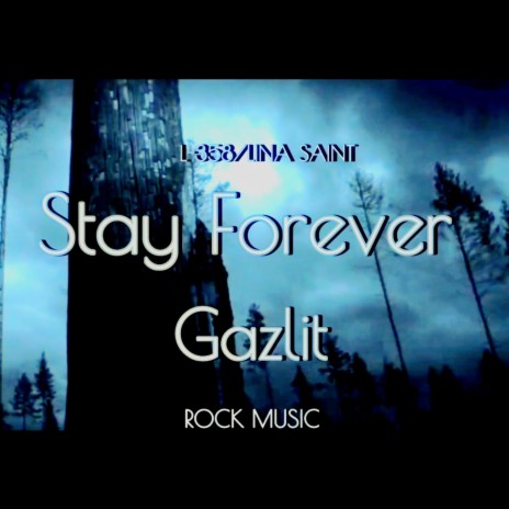 Stay Forever ft. Gazlit | Boomplay Music
