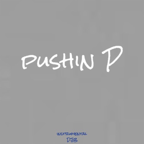 Pushin P (Instrumental) | Boomplay Music