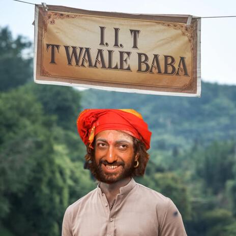 IIT WALE BABA | Boomplay Music