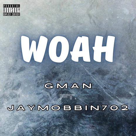 Woah ft. JayMobbin702 | Boomplay Music