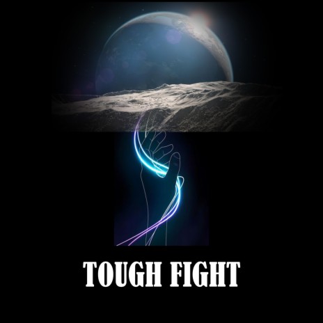 Tough Fight | Boomplay Music