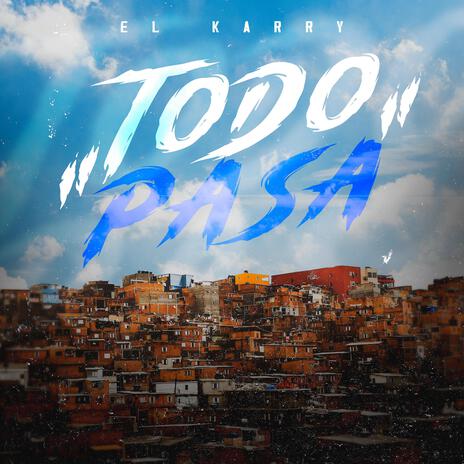 Todo Pasa | Boomplay Music