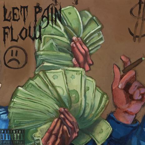 Let Pain Flow | Boomplay Music