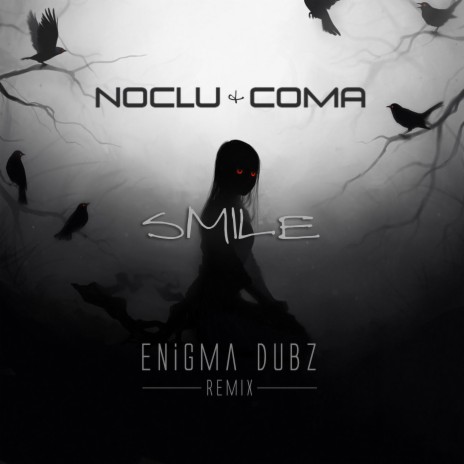 Smile (ENiGMA Dubz Remix) ft. Coma | Boomplay Music