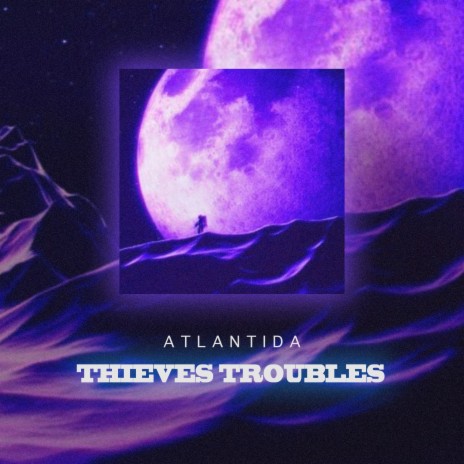 Thieves Troubles | Boomplay Music