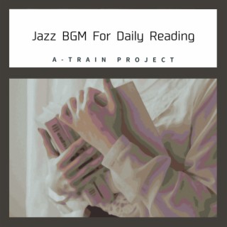 Jazz BGM For Daily Reading