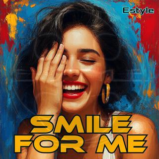 Smile For Me lyrics | Boomplay Music