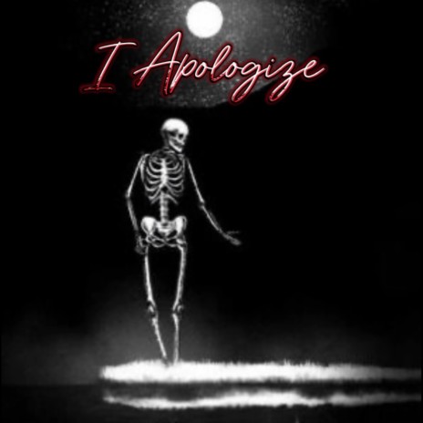 I apologize | Boomplay Music