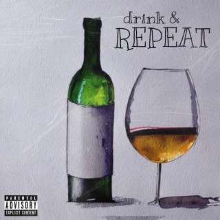 drink and repeat