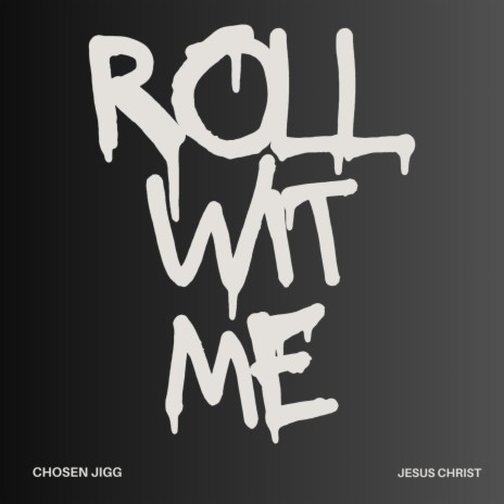 Roll Wit Me | Boomplay Music