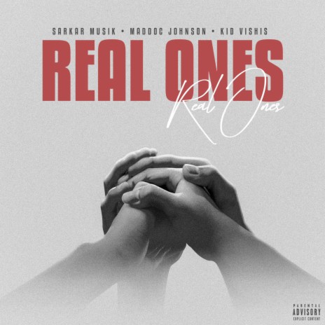 Real Ones ft. Kid Vishis & Maddoc "Patches" Johnson