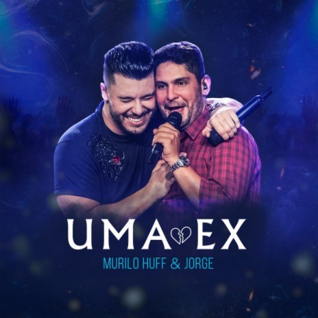 Uma Ex (Ao Vivo) ft. Jorge | Boomplay Music