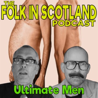 Folk in Scotland - Ultimate Men