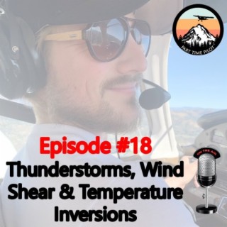 Episode #18: Thunderstorms, Wind Shear & Temperature Inversions