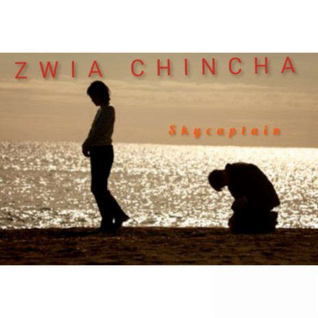 Zwia Chincha | Boomplay Music
