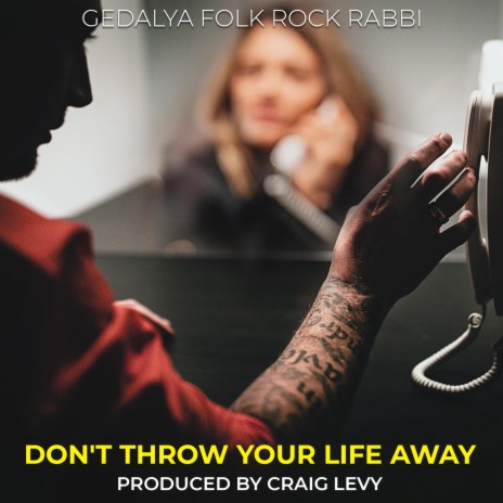 Don't Throw Your Life Away