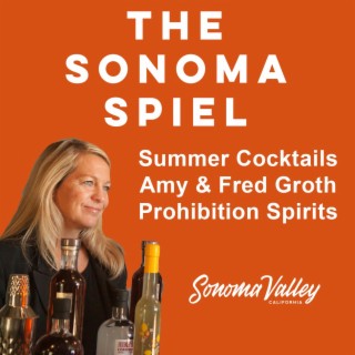 Summer Cocktails in Sonoma: Amy & Fred Groth of Prohibition Spirits