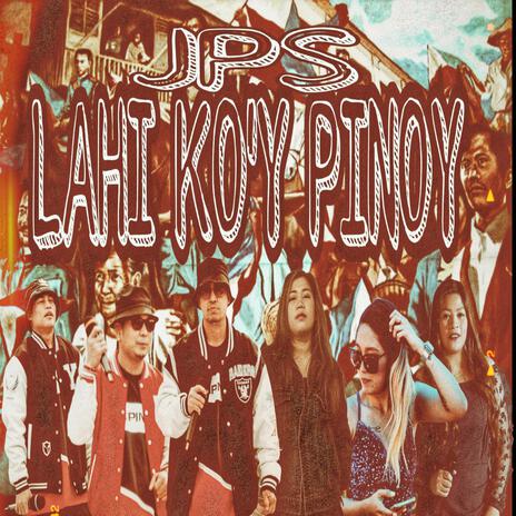 Lahi ko'y pinoy by JPS | Boomplay Music