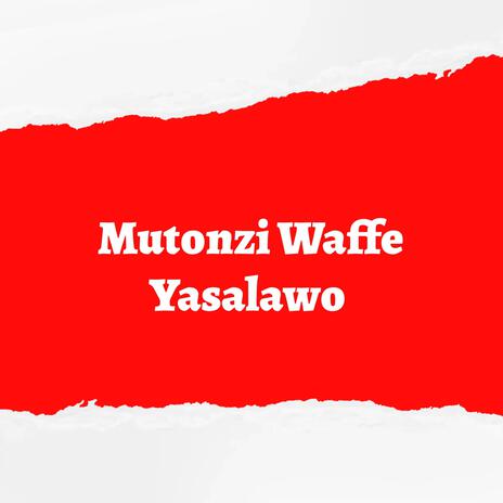 Mutonzi Waffe Yasalawo