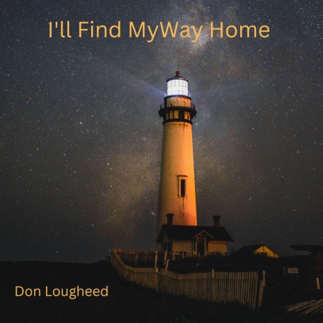 I'll Find My Way Home | Boomplay Music