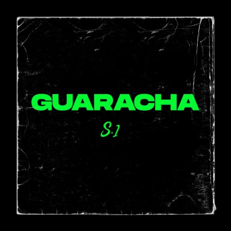 Guaracha S.1 | Boomplay Music