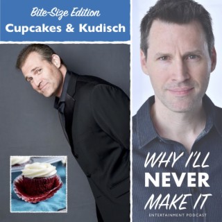 Cupcakes & Kudisch (Bite-Size Edition)