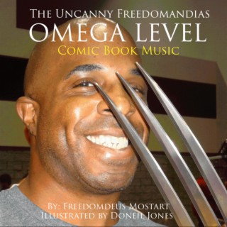 COMIC BOOK MUSIC (OMEGA LEVEL (THE UNCANNY FREEDOMANDIAS)