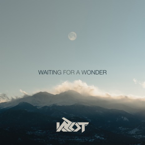 Waiting For A Wonder | Boomplay Music