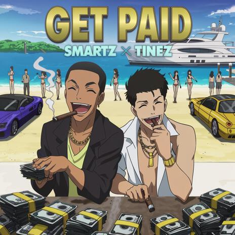 Get Paid ft. Tinez | Boomplay Music