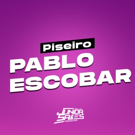 Piseiro - Pablo Escobar | Boomplay Music