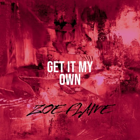 Get It My Own | Boomplay Music