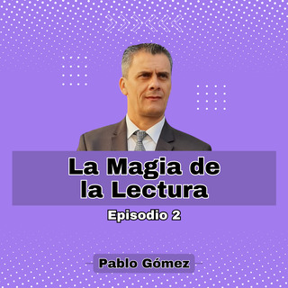 La Magia de la Lectura. Episodio 2