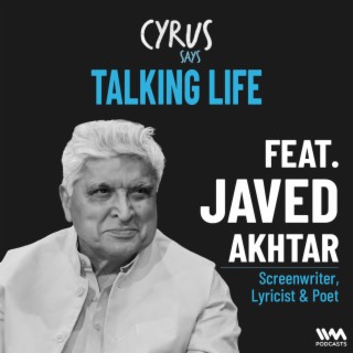 Talking Life w/ Javed Akhtar