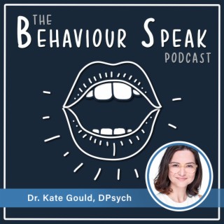 Episode 23: Person-Driven Positive Behaviour Support for Traumatic Brain Injury with Dr. Kate Gould, DPsych
