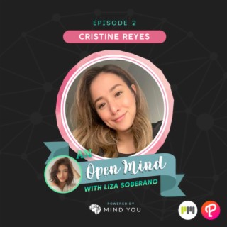 Episode 2: Cristine Reyes