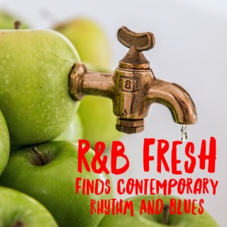 R&B Fresh Finds: Contemporary Rhythm and Blues