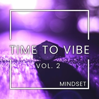 Time To Vibe, Vol. 2