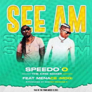 See Am (feat. Menace (MDG))