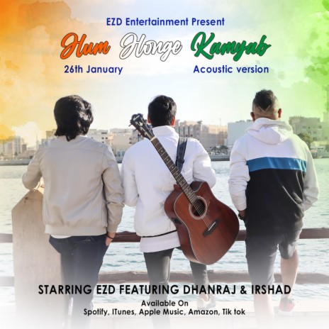 Hum Honge Kamyaab Unplugged ft. Dhanraj & Irshad | Boomplay Music
