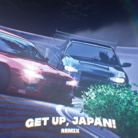 Get Up, Japan! (Vyx Remix) ft. vyx | Boomplay Music