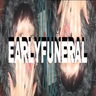 EARLYFUNERAL (shango)