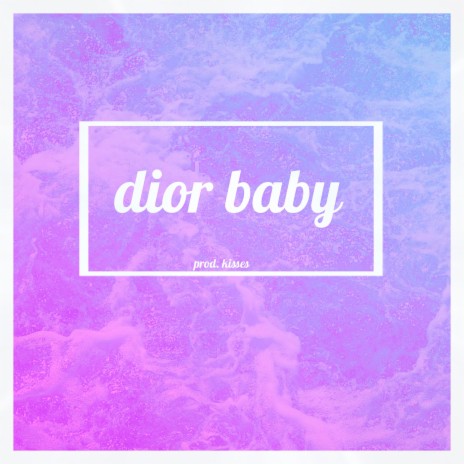 dior baby | Boomplay Music