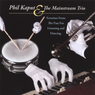 Phil Kaput & The Mainstream Trio