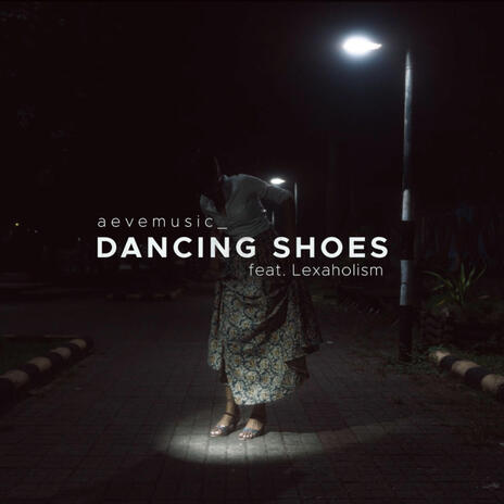 Dancing Shoes ft. Lexaholism | Boomplay Music