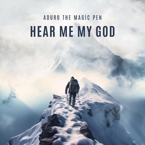 Hear me my God | Boomplay Music