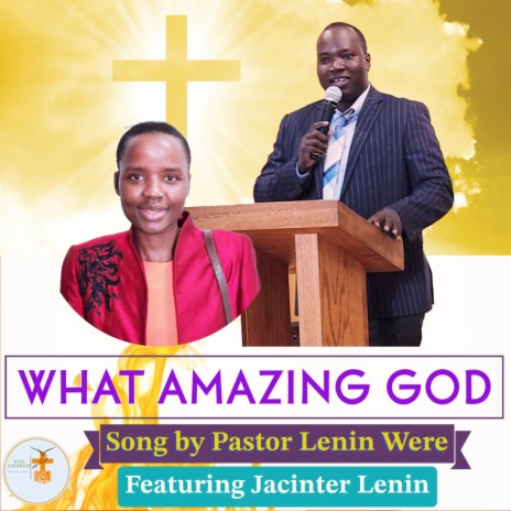 WHAT AMAZING GOD ft. Jacinter Lenin | Boomplay Music
