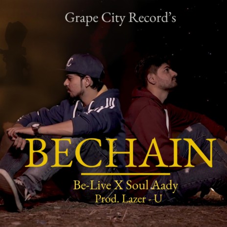 Bechain ft. Be-Live, Soul Aady & Lazer-U | Boomplay Music