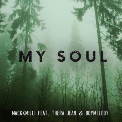 My Soul ft. Thera Jean & BoyMelody | Boomplay Music