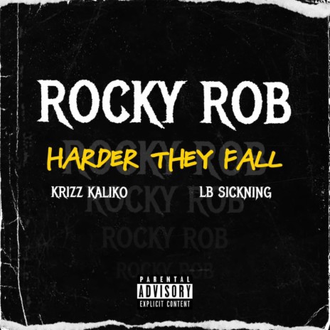 Harder They Fall ft. Krizz Kaliko & Lb~Sickning | Boomplay Music