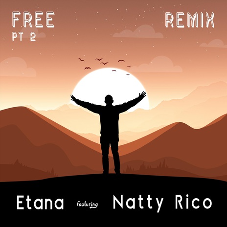 Free, Pt. 2 (Remix) ft. Natty Rico | Boomplay Music